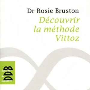 R Bruston Découvrir la méthode Vittoz couverture